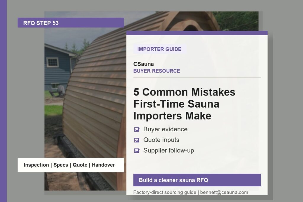 CSauna buyer resource cover for 5 Common Mistakes First-Time Sauna Importers Make with sauna RFQ and inspection planning cues
