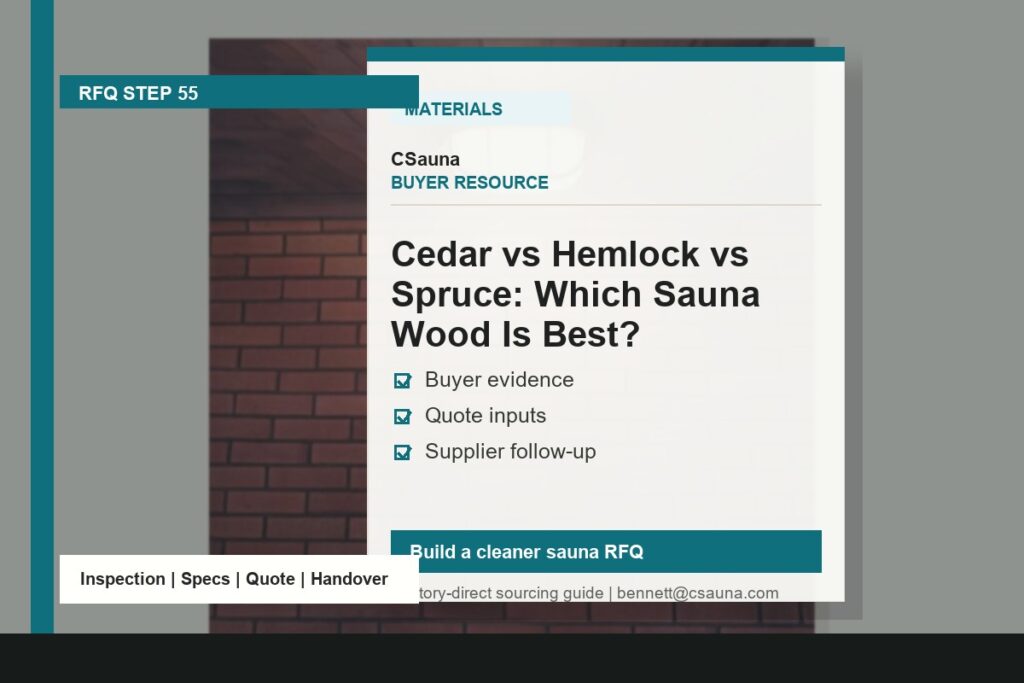 CSauna buyer resource cover for Cedar vs Hemlock vs Spruce: Which Sauna Wood Is Best? with sauna RFQ and inspection planning cues